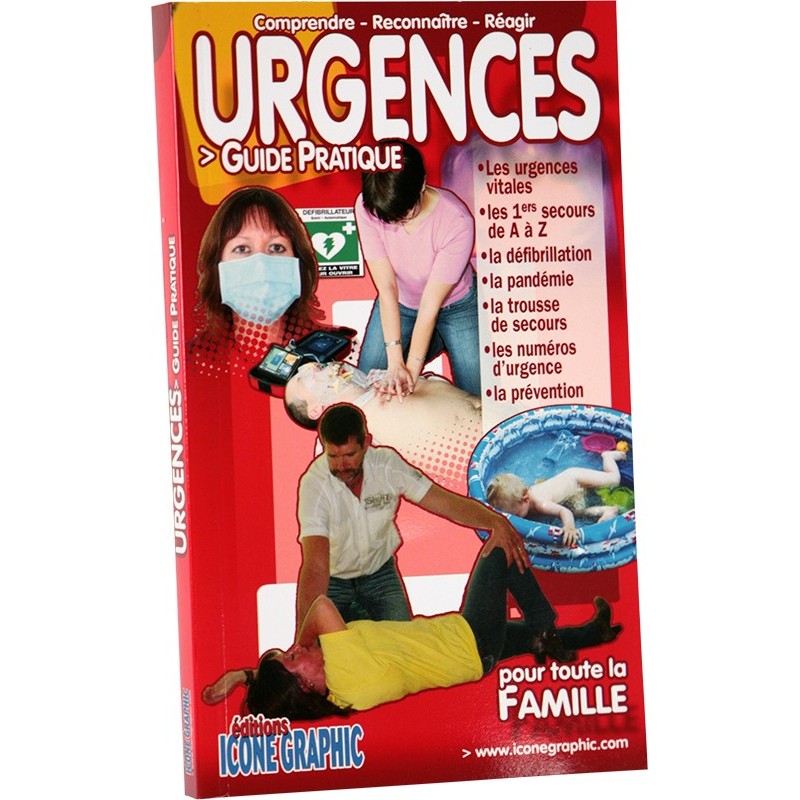 Le guide pratique des urgences premiers secours pour toute la famille