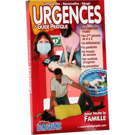 Guide pratique urgences premiers secours pour toute la famille - destockage