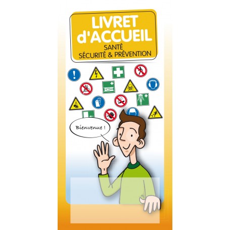 LE LIVRET D'ACCUEIL : SANTE, SECURITE & PREVENTION AU TRAVAIL