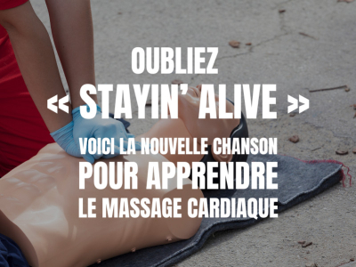 Oubliez Stayin’ Alive : voici LA chanson pour apprendre le massage cardiaque